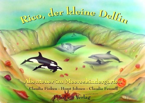 Abenteuer im Meereskindergarten: Rico, der kleine Delfin