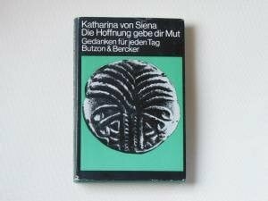 Die Hoffnung gebe dir Mut. Gedanken für jeden Tag.