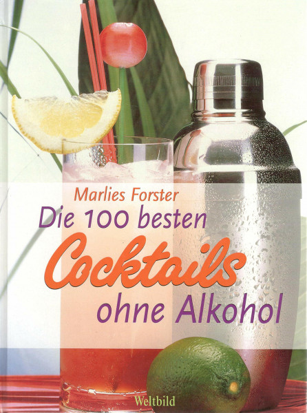 Die 100 besten Cocktails ohne Alkohol
