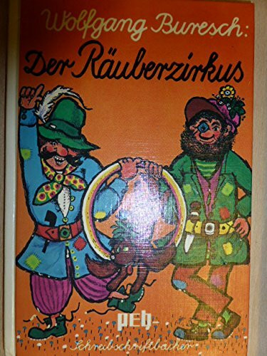 Der Räuberzirkus.