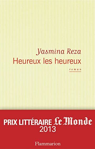 Heureux les heureux: Roman