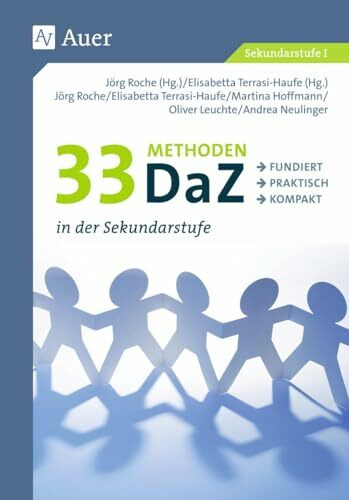 33 Methoden DaZ in der Sekundarstufe: fundiert, praktisch, kompakt (5. bis 10. Klasse)