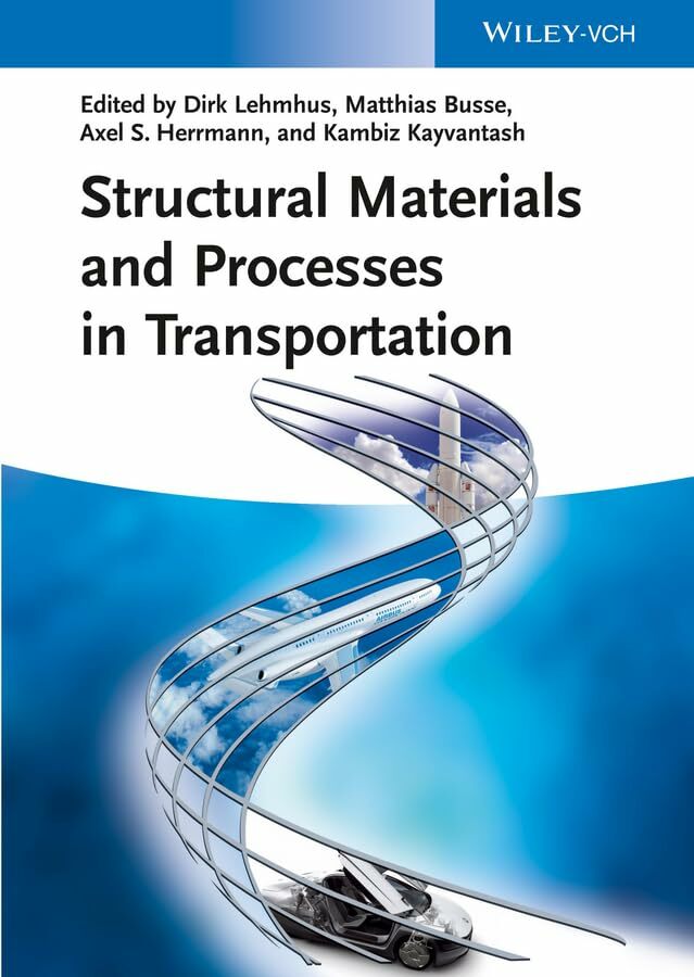 Structural Materials and Processes in Transportation Structural Materials and Processes in Transportation