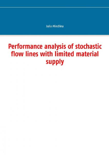Performance analysis of stochastic flow lines with limited material supply