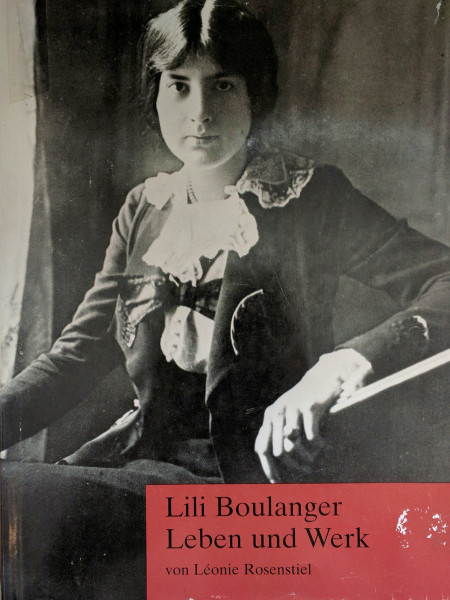 Lili Boulanger, Leben und Werk: Hrsg., überarb. u. m. e. Nachw. v. Kathrin Chr. Mosler