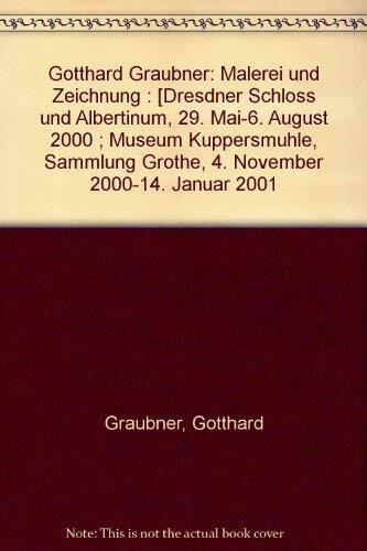 Gotthard Graubner: Malerei und Zeichnung