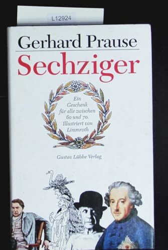 Sechziger: Ein Geschenk für alle zwischen 60 und 70. (Lübbe Belletristik)
