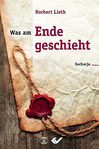 Was am Ende geschieht: Sacharja