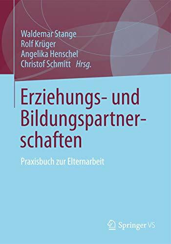 Erziehungs- und Bildungspartnerschaften: Praxisbuch zur Elternarbeit