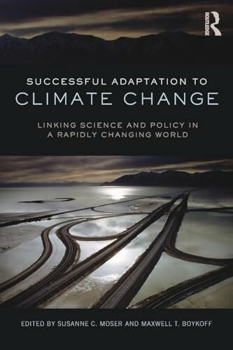 Successful Adaptation to Climate Change: Linking Science and Policy in a Rapidly Changing World