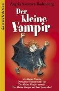 Der kleine Vampir: Der kleine Vampir, Der kleine Vampir zieht um, Der kleine Vampir verreist, Der kleine Vampir auf dem Bauernhof