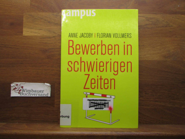 Bewerben in schwierigen Zeiten