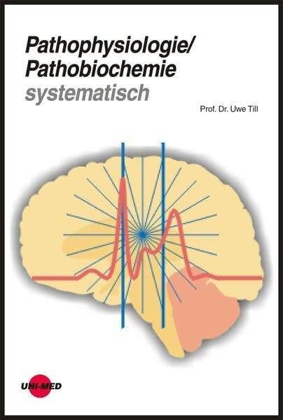 Pathophysiologie / Pathobiochemie systematisch (Klinische Lehrbuchreihe)