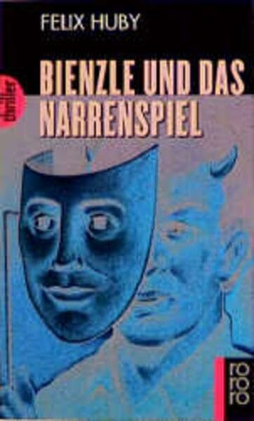 Bienzle und das Narrenspiel (Bienzle ermittelt, Band 9)