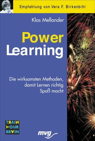 Power Learning. Die wirksamsten Methoden, damit Lernen richtig Spass macht