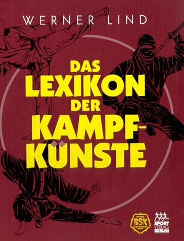 Das Lexikon der Kampfkünste Das Lexikon der Kampfkünste