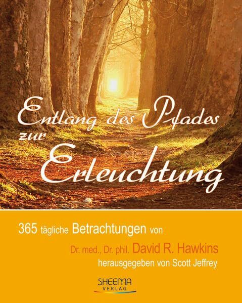 Entlang des Pfades zur Erleuchtung: 365 tägliche Betrachtungen