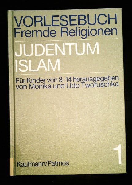 Vorlesebuch Fremde Religionen, Bd.1, Judentum, Islam