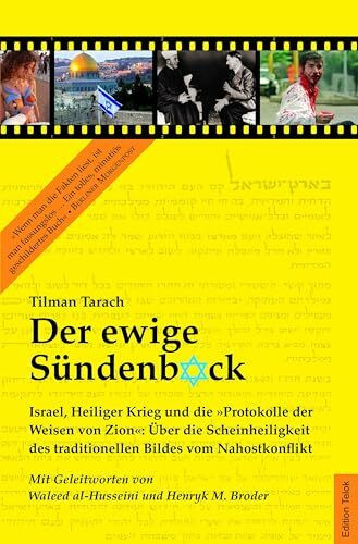 Der ewige Sündenbock: Israel, Heiliger Krieg und die »Protokolle der Weisen von Zion« – Über die Scheinheiligkeit des traditionellen Bildes vom Nahostkonflikt