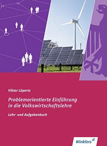 Problemorientierte Einführung in die Volkswirtschaftslehre: Schülerband