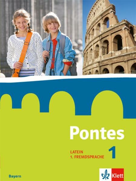 Pontes 1. Ausgabe Bayern: Schülerbuch 1. Lernjahr (Pontes. Ausgabe für Bayern. 1. Fremdsprache ab 2017)