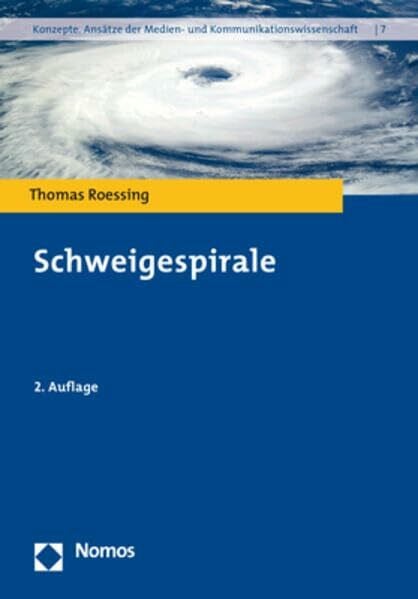 Schweigespirale (Konzepte. Ansätze der Medien- und Kommunikationswissenschaft)