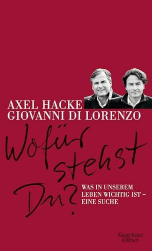 Wofür stehst du?: Was in unserem Leben wichtig ist - Eine Suche.