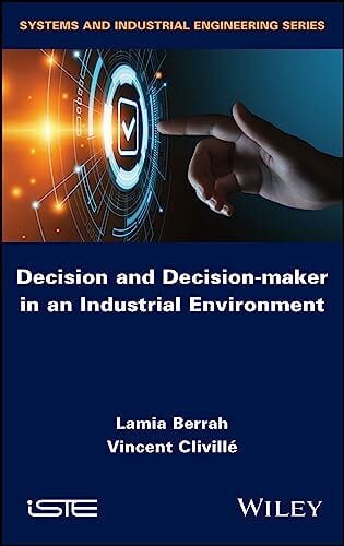 Decision and Decision-Maker in an Industrial Environment