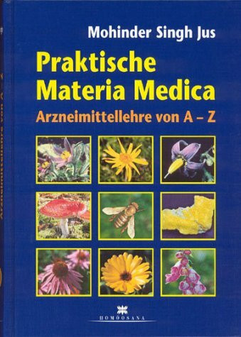 Praktische Materia Medica: Arzneimittellehre von A-Z inklusive Repertorium