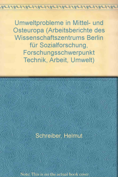 Umweltprobleme in Mittel- und Osteuropa (Arbeitsberichte des WZB)