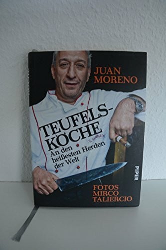 Teufelsköche: An den heißesten Herden der Welt: An den heißesten Herden der Welt, Fotos Mirco Taliercio