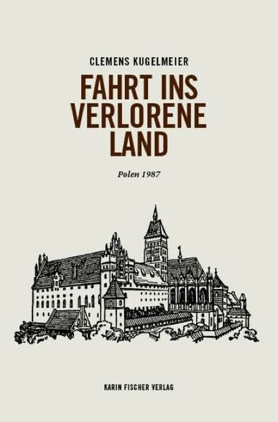 Fahrt ins verlorene Land: Polen 1987