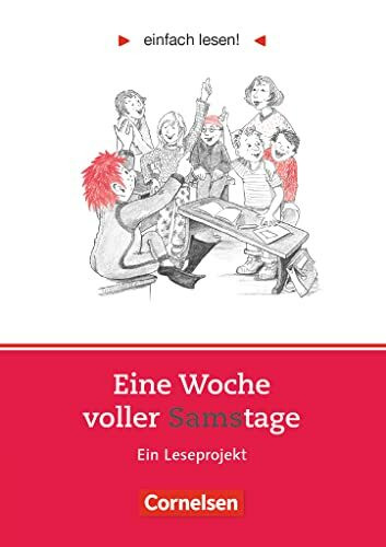 Niveau 1 - Eine Woche voller Samstage: Ein Leseprojekt zu dem gleichnamigen Roman von Paul Maar. Arbeitsbuch mit Lösungen (Einfach lesen!, Leseförderung ab Klasse 5, Niveau 1)