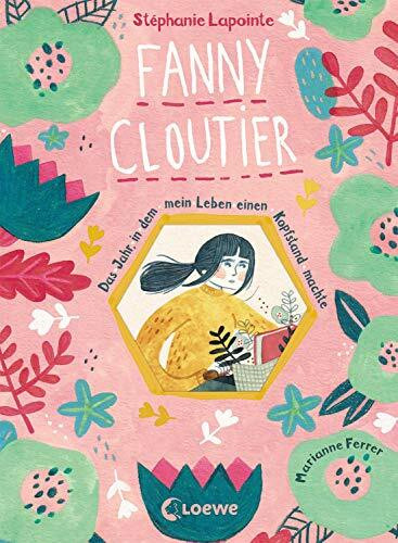 Fanny Cloutier 1 - Das Jahr, in dem mein Leben einen Kopfstand machte: Das besondere Kinderbuch
