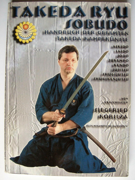 Takeda Ryu Sobudo: Handbuch der gesamten Takeda-Kampfkünste