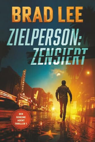 Zielperson zensiert: Der geheime Agent Thriller, Buch 1 (Der geheime Agent Thriller Reihe, Band 1)