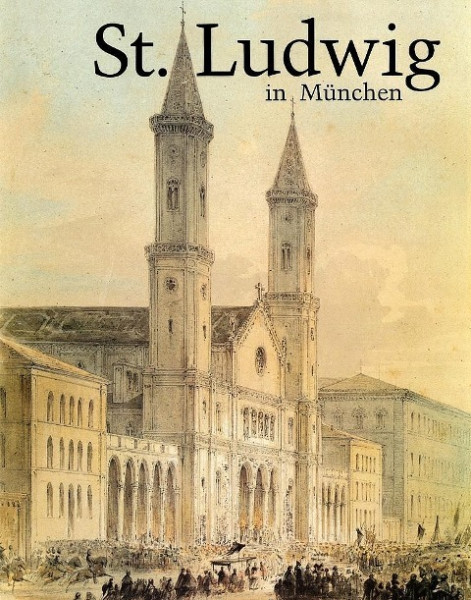 St. Ludwig in München. 150 Jahre Pfarrei 1844-1994