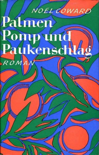 Palmen, Pomp und Paukenschlag