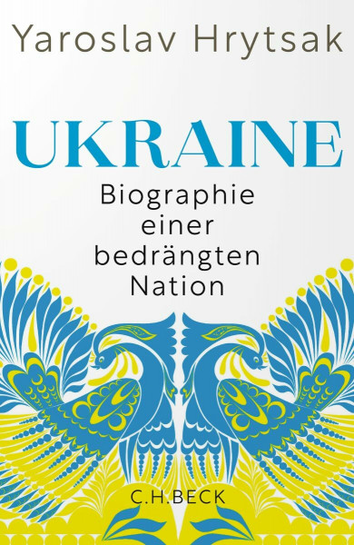Ukraine: Biographie einer bedrängten Nation