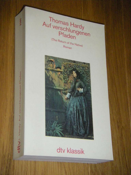 Auf verschlungenen Pfaden: (The Return of the Native) – Deutsch von Helga Schulz (dtv Literatur)