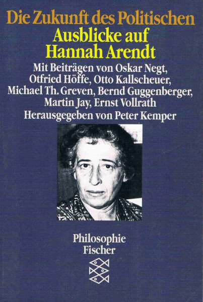 Die Zukunft des Politischen: Ausblicke auf Hannah Arendt