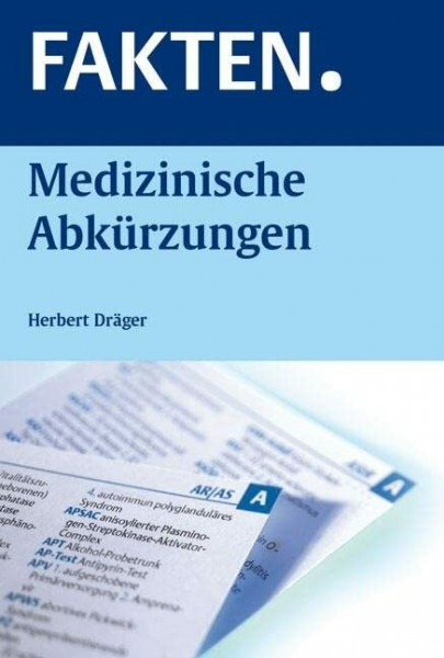 FAKTEN. Medizinische Abkürzungen: Rund 7000 Abkürzungen