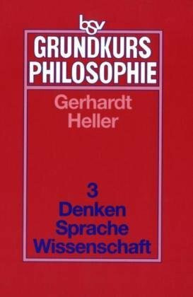bsv Grundkurs Philosophie / Band 3 - Denken - Sprache - Wissenschaft: Schülerbuch
