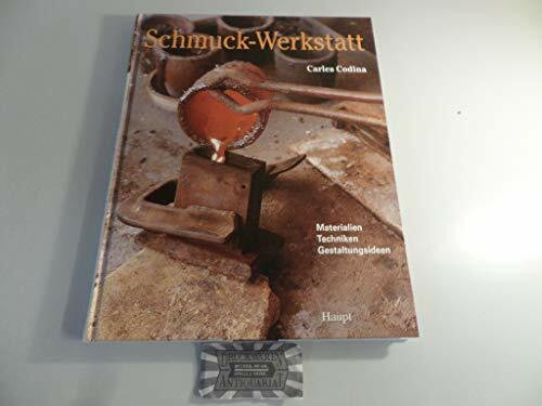 Schmuck-Werkstatt: Materialien - Techniken - Gestaltungsideen