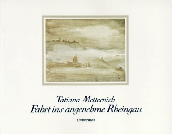 Fahrt ins angenehme Rheingau: Mit e. Rheingau-Florilegium.
