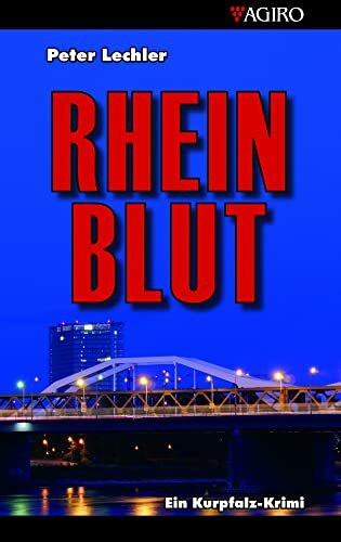 RHEINBLUT: Ein Kurpfalz-Krimi