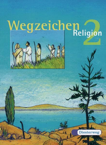 Wegzeichen. Ein Unterrichtswerk für den evangelischen Religionsunterricht für die Klassen 1-4: Wegzeichen: Schülerbuch 2: Ein Unterrichtswerk für den ... für die Klassen 1 - 4 - Ausgabe 2001)