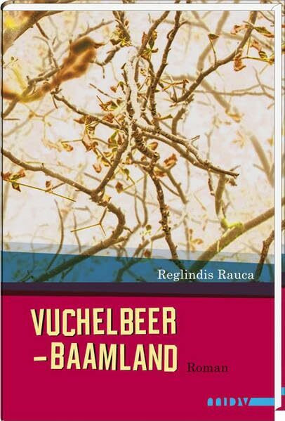 Vuchelbeerbaamland: Roman