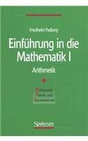 Einführung in die Mathematik, Bd.1, Arithmetik (Mathematik Primar- und Sekundarstufe)
