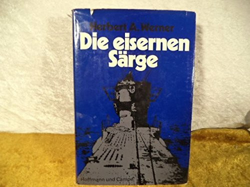 Die eisernen Särge (6433 324). Von der Sondermeldung bis zum Untergang
